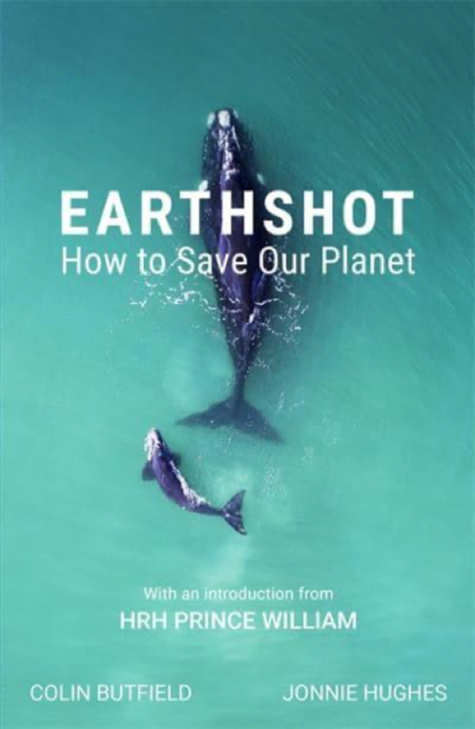 Earthshot: How to Save our Planet | Colin Butfield & Jonnie Hughes ...